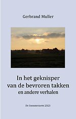 In het geknisper van de bevroren takken en andere verhalen