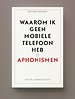 Waarom ik geen mobiele telefoon heb