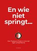 En wie niet springt...