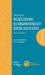 Tekstuitgave Regelgeving EU Migratierecht Editie 2023/2024