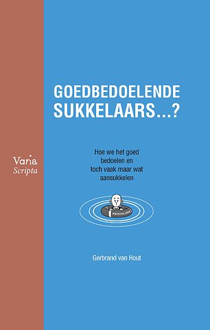 Goedbedoelende sukkelaars …?