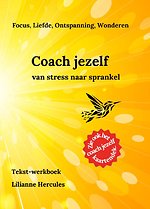 Coach jezelf van stress naar sprankel