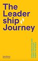 The Leadership Journey The Leadership Journey