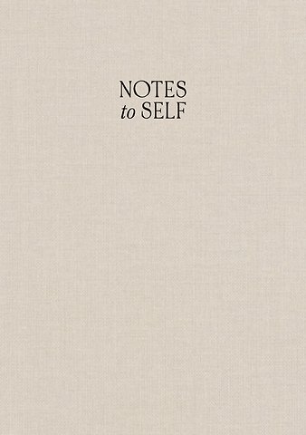 Notes to Self