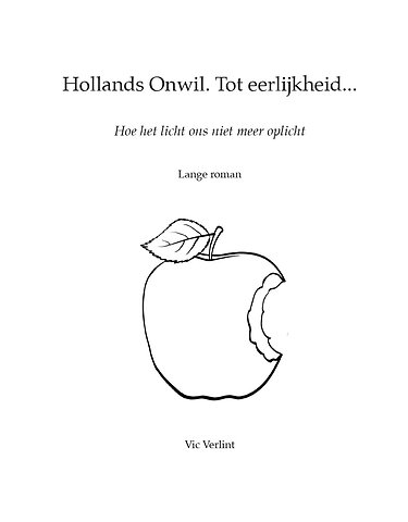 Hollands Onwil. Tot eerlijkheid…