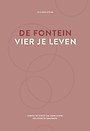 De fontein, vier je leven De fontein, vier je leven