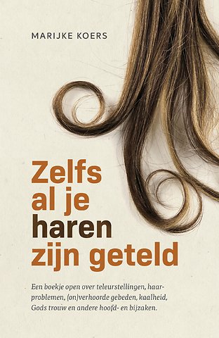 Zelfs al je haren zijn geteld