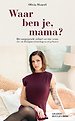 Waar ben je, mama? Waar ben je, mama?