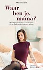Waar ben je, mama? Waar ben je, mama?