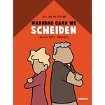Maandag gaan we scheiden