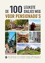 De 100 leukste dagjes weg voor pensionado's De 100 leukste dagjes weg voor pensionado's