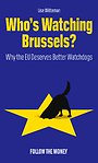 Who's Watching Brussels? Who's Watching Brussels?