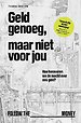 Geld genoeg, maar niet voor jou Geld genoeg, maar niet voor jou
