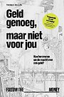 Geld genoeg, maar niet voor jou Geld genoeg, maar niet voor jou