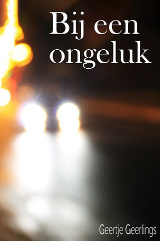 Bij een ongeluk...