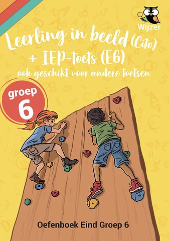 Leerling in beeld (Cito) en IEP Eind Groep 6 Oefenboek