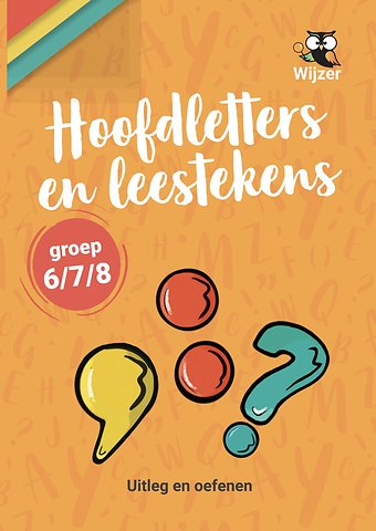 Hoofdletters & leestekens groep 6/7/8 uitleg en oefenen