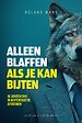 Alleen blaffen als je kan bijten