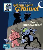 Geheim agent G. Ruwel Pas op: Menswezens!