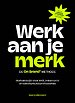 Werk aan je Merk - De On Brand® Methode Werk aan je Merk - De On Brand® Methode