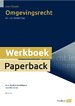 Omgevingsrecht – Werkboek (editie 2024/2025) Omgevingsrecht – Werkboek (editie 2024/2025)