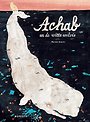 Achab en de witte walvis