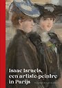 Isaac Israels, een artiste-peintre in Parijs Isaac Israels, een artiste-peintre in Parijs