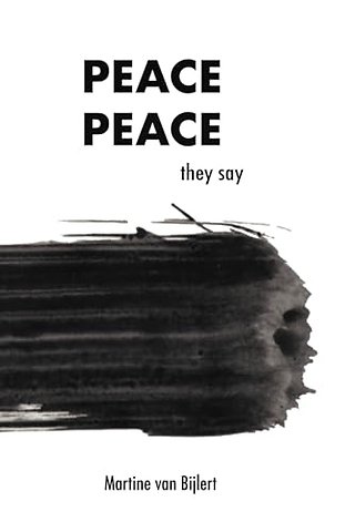 Peace, peace they say