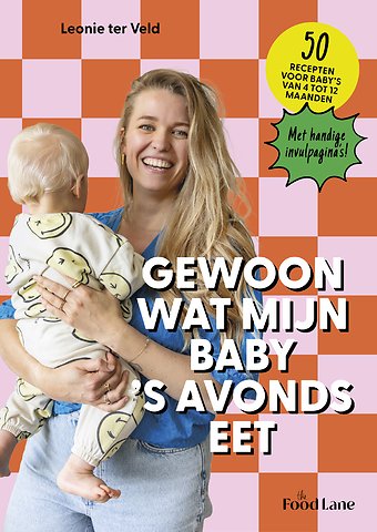 Gewoon wat mijn baby 's avonds eet