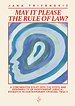 May it Please the Rule of Law?