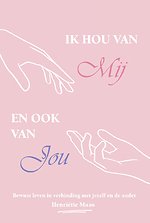 Ik hou van mij en ook van jou