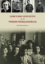 Gorcumse gezichten van de Tweede Wereldoorlog