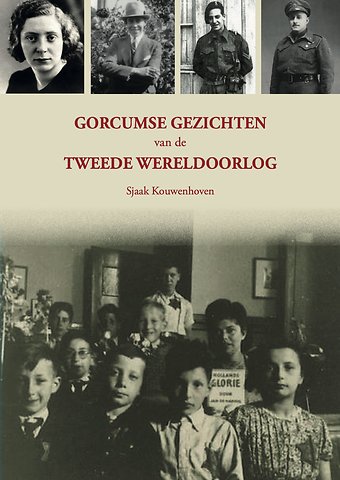 Gorcumse gezichten van de Tweede Wereldoorlog