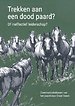 Trekken aan een dood paard? Of ineffectief leiderschap? Trekken aan een dood paard? Of ineffectief leiderschap?
