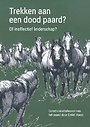 Trekken aan een dood paard? Of ineffectief leiderschap?