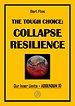 The Tough Choice: Collapse Resilience The Tough Choice: Collapse Resilience