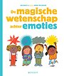 De magische wetenschap achter emoties