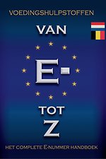 Voedingshulpstoffen Van E- tot Z