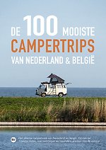 De 100 mooiste campertrips van Nederland & België