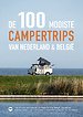De 100 mooiste campertrips van Nederland & België