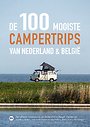 De 100 mooiste campertrips van Nederland & België
