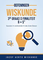 Wiskunde Oefeningen voor 3de Graad D Finaliteit Leerplan B -S"