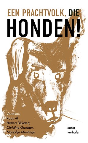 Een prachtvolk, die honden!