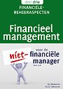 Financieel management voor de niet-financiële manager, deel 3: Financiële beheeraspecten Financieel management voor de niet-financiële manager, deel 3: Financiële beheeraspecten