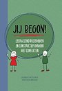 Jij begon! Jij begon!