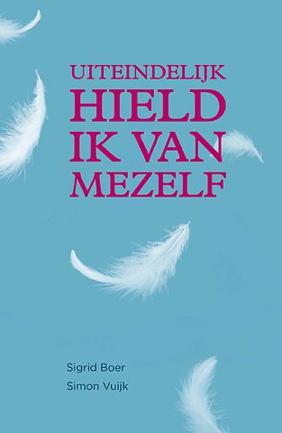 Uiteindelijk hield ik van mezelf