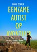 Eenzame autist op avontuur