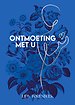 Ontmoeting met U