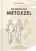 De coach als METGEZEL