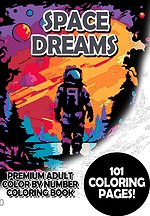 Space Dreams - Premium Adult Color By Number Coloring Book